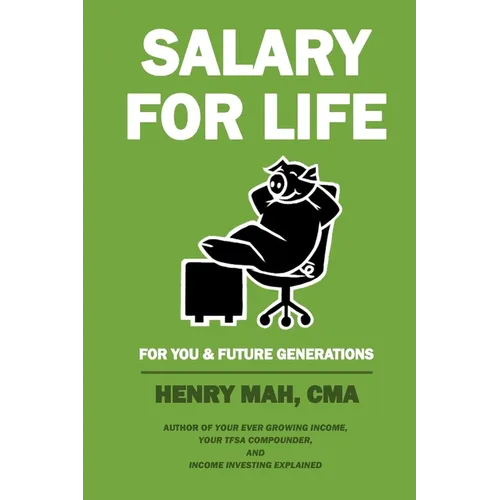 Salary for Life: For You & Future Generations