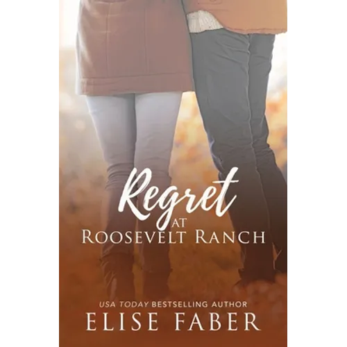 Regret at Roosevelt Ranch
