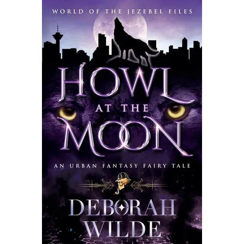 Howl at the Moon: An Urban Fantasy Fairy Tale