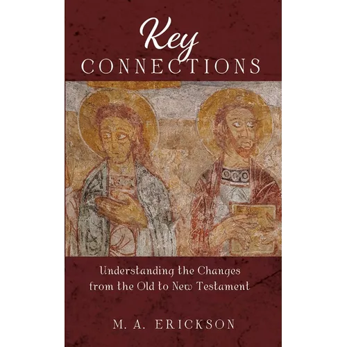 Key Connections: Understanding the Changes from the Old to New Testament