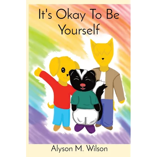 It's Okay To Be Yourself
