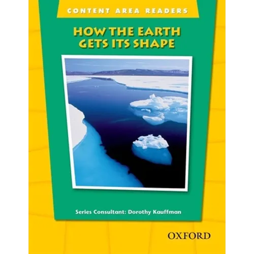 Content Area Readers: How Earth Gets Its Shape