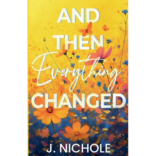 And Then Everything Changed