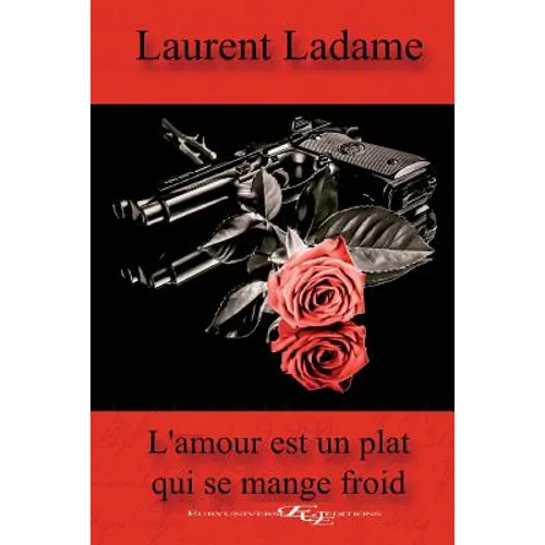 L'amour est un plat qui se mange froid