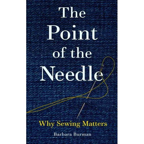 The Point of the Needle: Why Sewing Matters