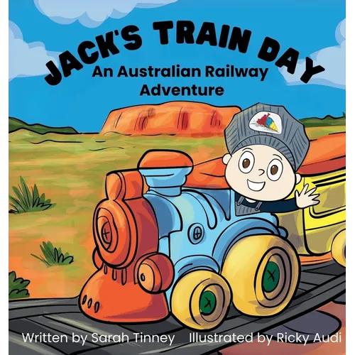 Jack's Train Day: An Australian railway adventure
