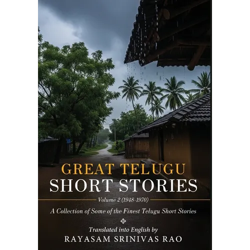 Great Telugu Short Stories Volume 2 (1948-1970) - A Collection of Some of the Finest Telugu Short Stories