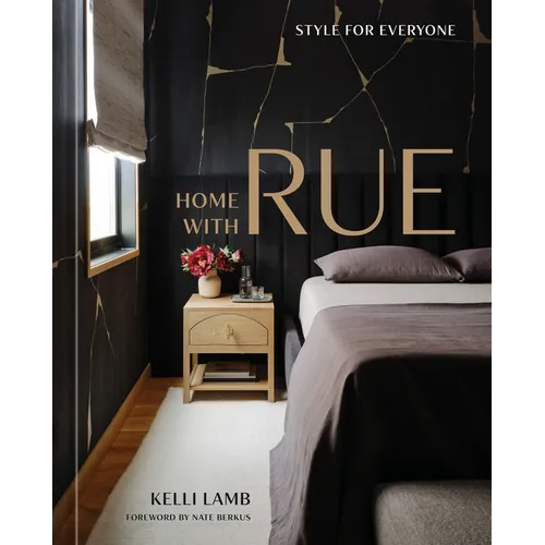 Home with Rue: Style for Everyone [An Interior Design Book]