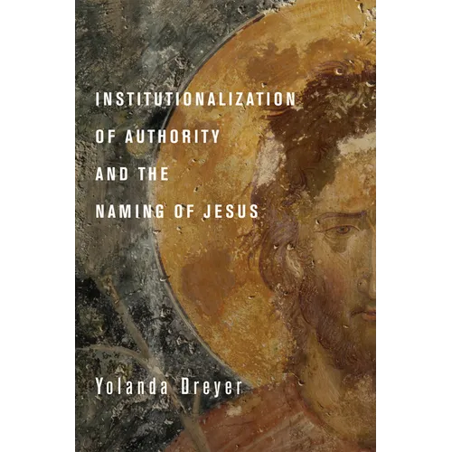 Institutionalization of Authority and the Naming of Jesus