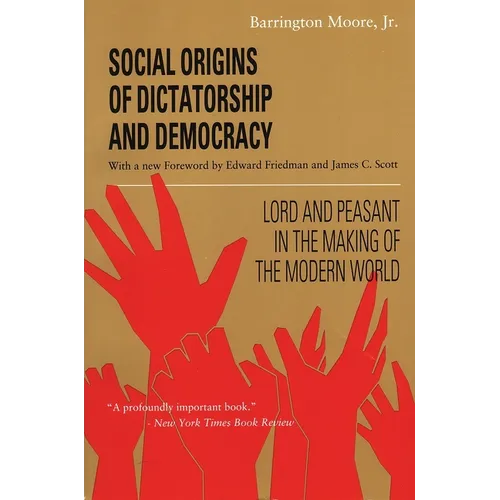 Social Origins of Dictatorship and Democracy: Lord and Peasant in the Making of the Modern World