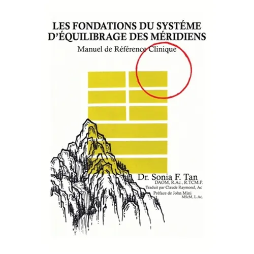 Les fondations du Système d'Équilibrage des Méridiens: Manuel de référence clinique