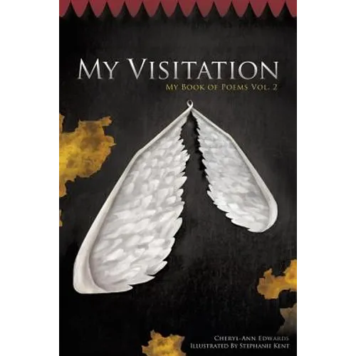 My Visitation: My Book of Poems Vol. 2