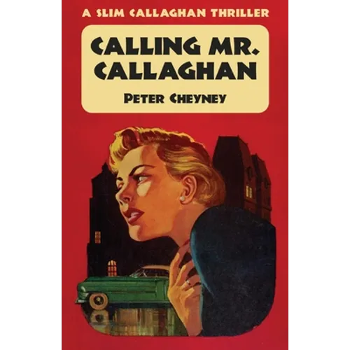 Calling Mr. Callaghan: A Slim Callaghan Thriller