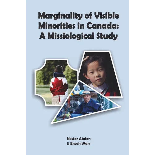 Marginality of Visible Minorities in Canada: A Missiological Study