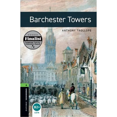 Oxford Bookworms Library: Barchester Towers: Level 6: 2,500 Word Vocabulary