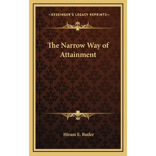 The Narrow Way of Attainment