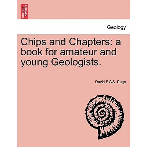 Chips and Chapters: A Book for Amateur and Young Geologists.