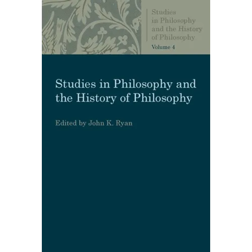 Studies in Philosophy and the History of Philosophy