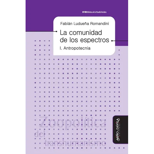La comunidad de los espectros I: Antropotecnia