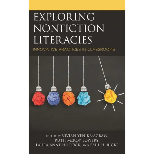 Exploring Nonfiction Literacies: Innovative Practices in Classrooms