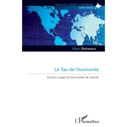 Le Tao de l'économie: Du bon usage de l'économie de marché