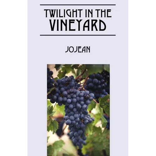 Twilight in the Vineyard