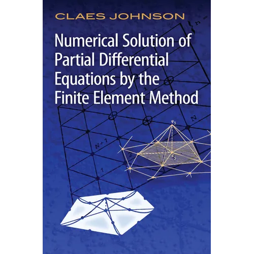 Numerical Solution of Partial Differential Equations by the Finite Element Method