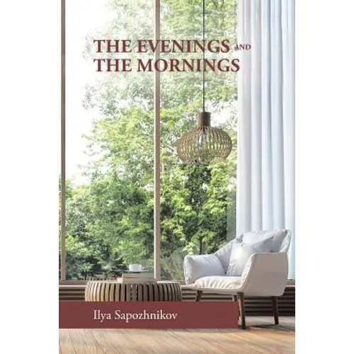 The Evenings and the Mornings