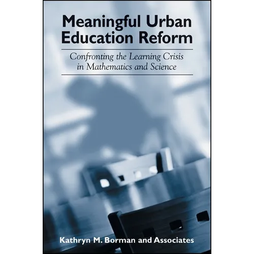 Meaningful Urban Education Reform: Confronting the Learning Crisis in Mathematics and Science