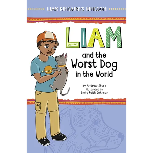 Liam and the Worst Dog in the World