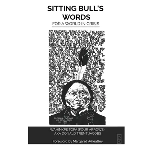 Sitting Bull's Words: For a World in Crisis