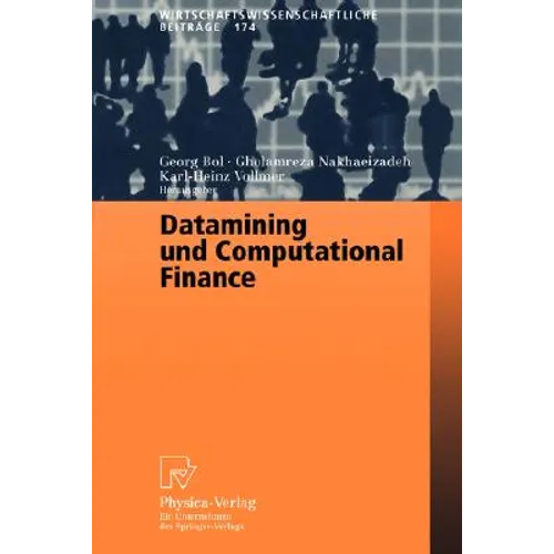 Datamining Und Computational Finance: Ergebnisse Des 7. Karlsruher Ökonometrie-Workshops