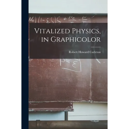 Vitalized Physics, in Graphicolor