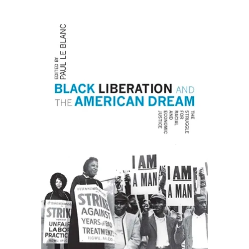 Black Liberation and the American Dream: The Struggle for Racial and Economic Justice