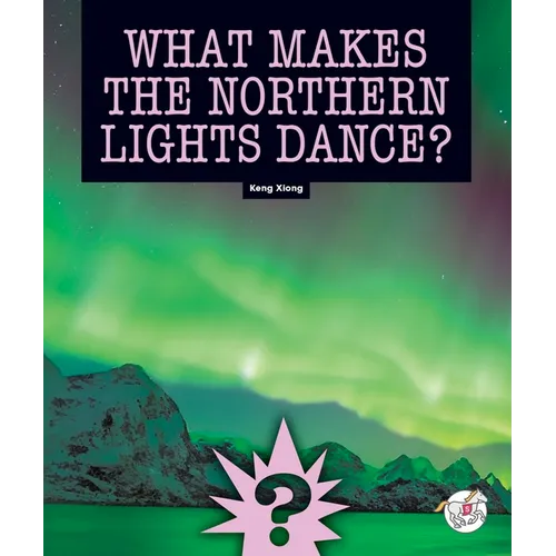 What Makes the Northern Lights Dance?