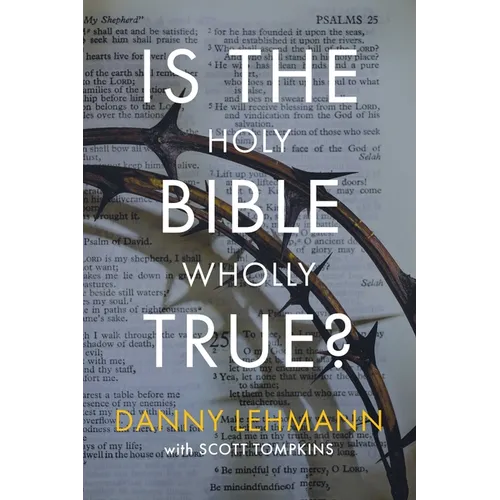 Is the Holy Bible Wholly True?