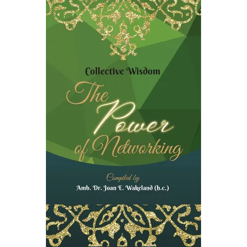 Collective Wisdom: The Power of Networking
