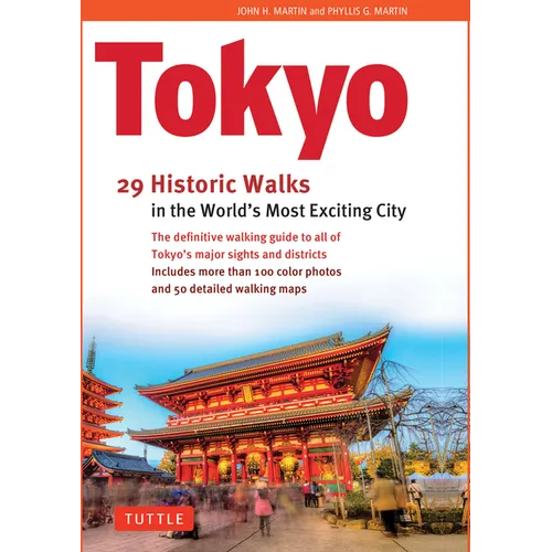 Tokyo, 29 Historic Walks in the World's Most Exciting City