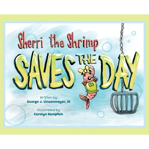 Sherri the Shrimp Saves the Day