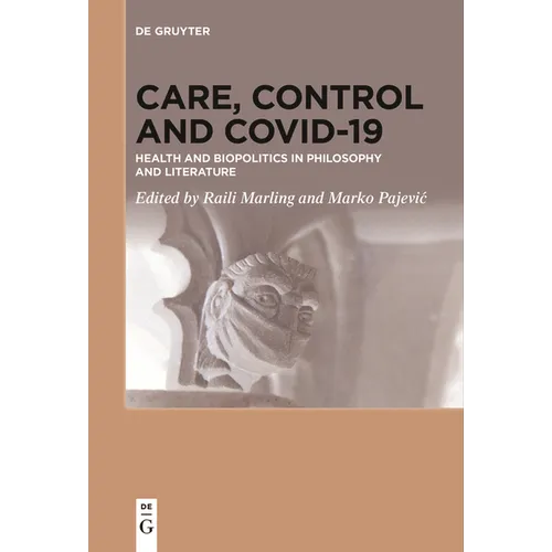 Care, Control and Covid-19: Health and Biopolitics in Philosophy and Literature