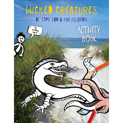 Wicked Creatures of Cape Cod and the Islands