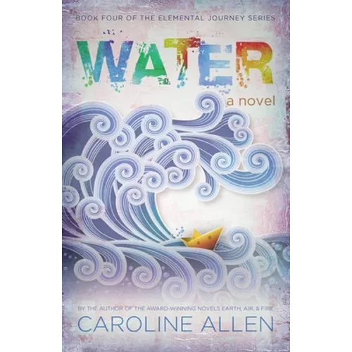 Water: Book Four of the Elemental Journey Series