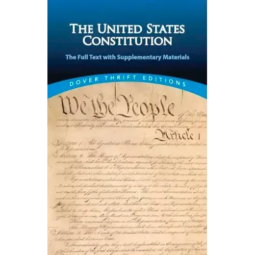 The United States Constitution: The Full Text with Supplementary Materials