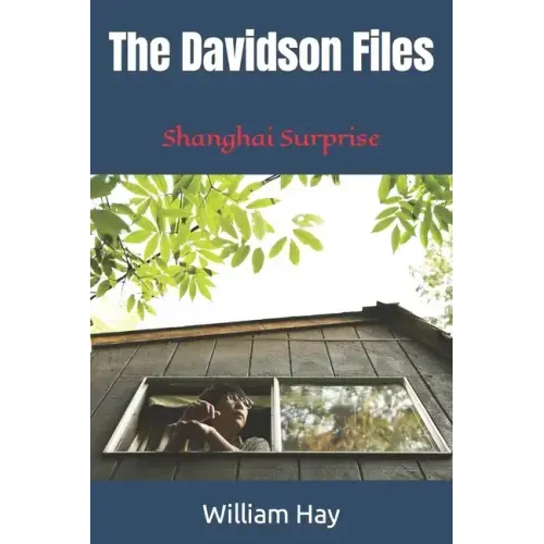 The Davidson Files: Shanghai Surprise