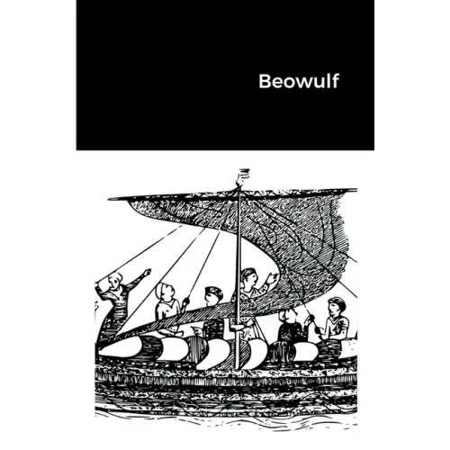 Beowulf: The Classic Anglo-Saxon Poetic Saga