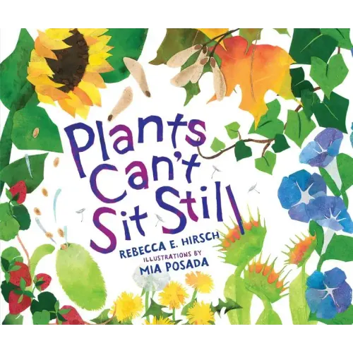 Plants Can't Sit Still