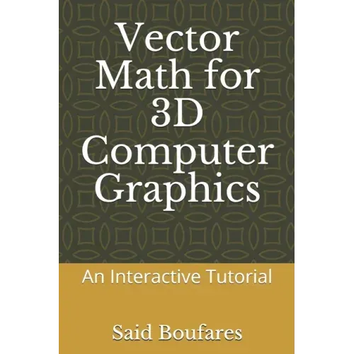 Vector Math for 3D Computer Graphics: An Interactive Tutorial