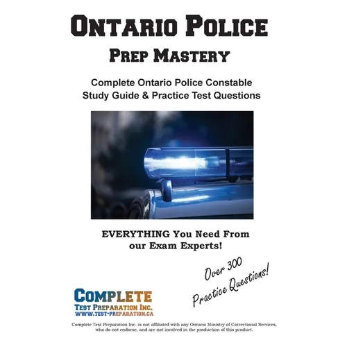Ontario Police Prep Mastery: Complete Ontario Police Constable OACP Study Guide and Practice Test Questions
