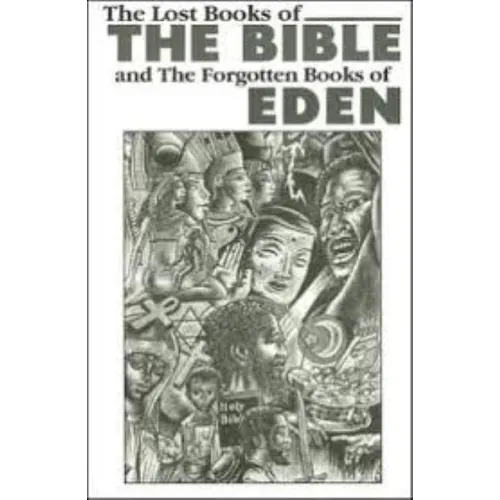 The Lost Books of the Bible and the Forgotten Books of Eden