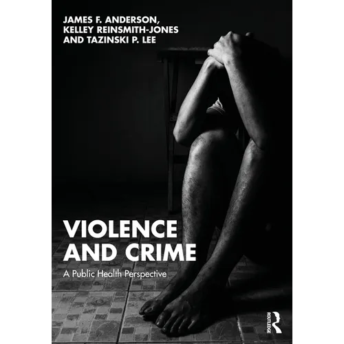Violence and Crime: A Public Health Perspective